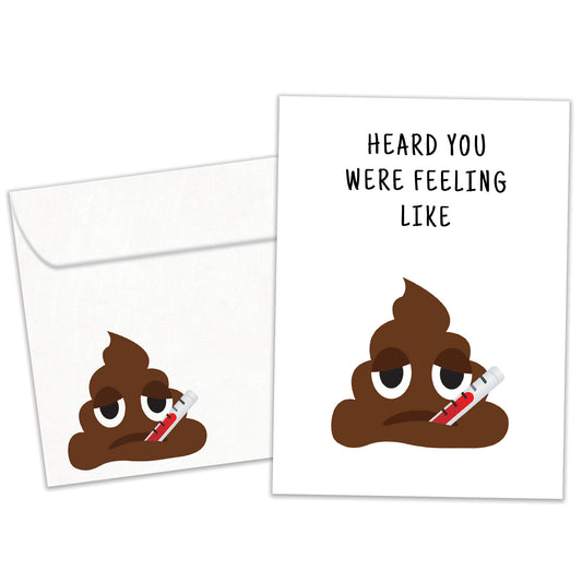 Feeling Like Poo Get Well Card