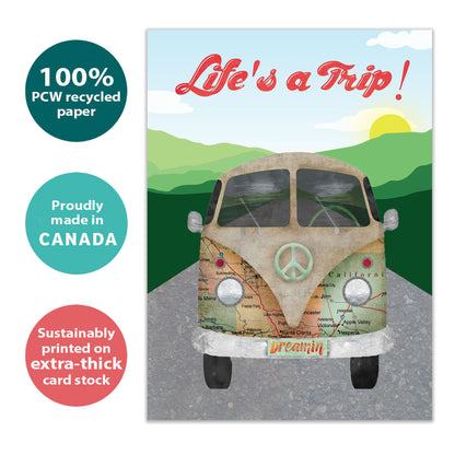 Front view of a Birthday greeting card with a peace van and the message "Life's a Trip!", highlighting its eco-friendly materials and made in Canada.