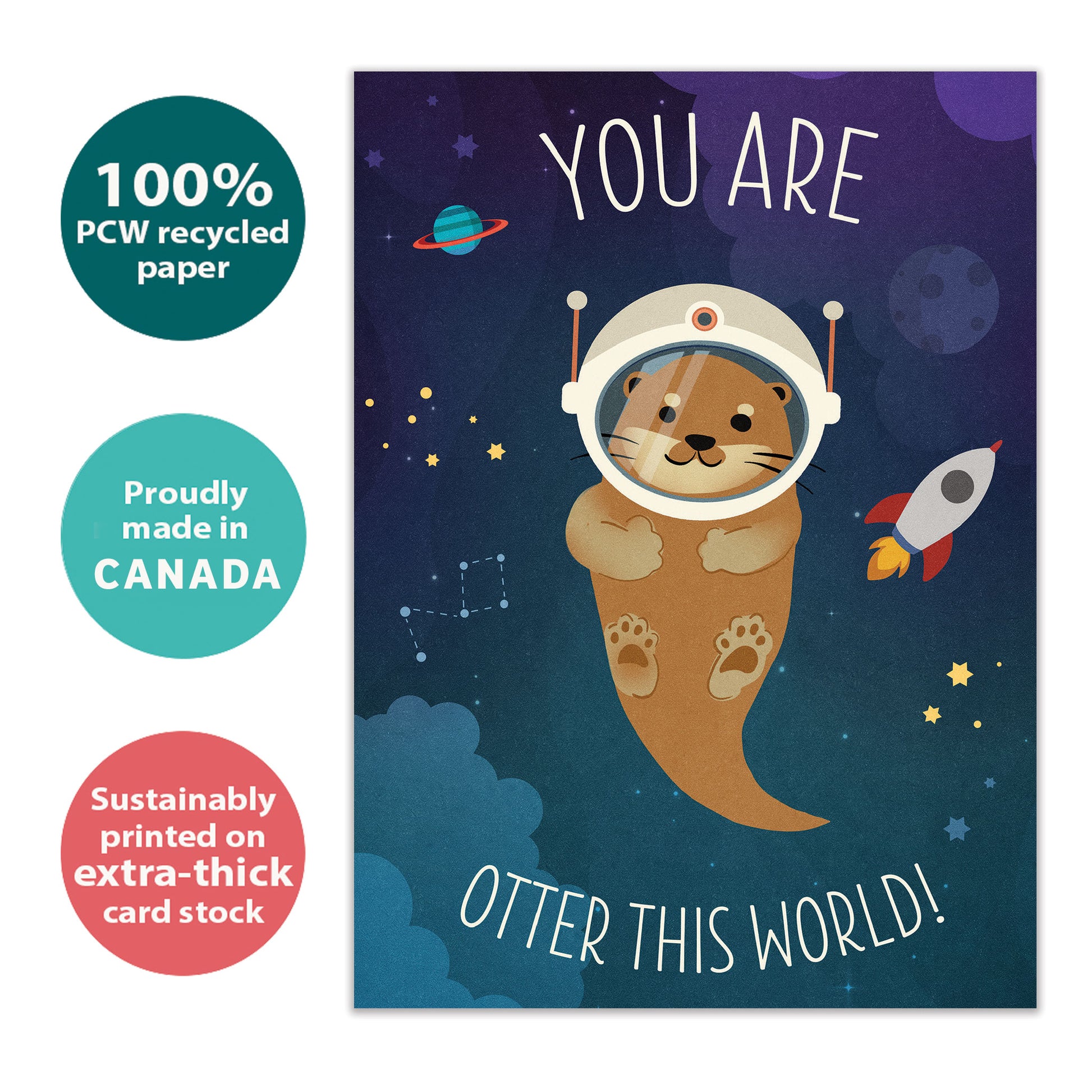 Front view of a Birthday greeting card with an otter in space and the message "You are otter this world!", highlighting its eco-friendly materials and made in Canada.