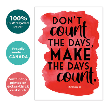 Front view of a Birthday greeting card with the words "don't count the days, make the days count" on a red background, highlighting its eco-friendly materials and made in Canada.