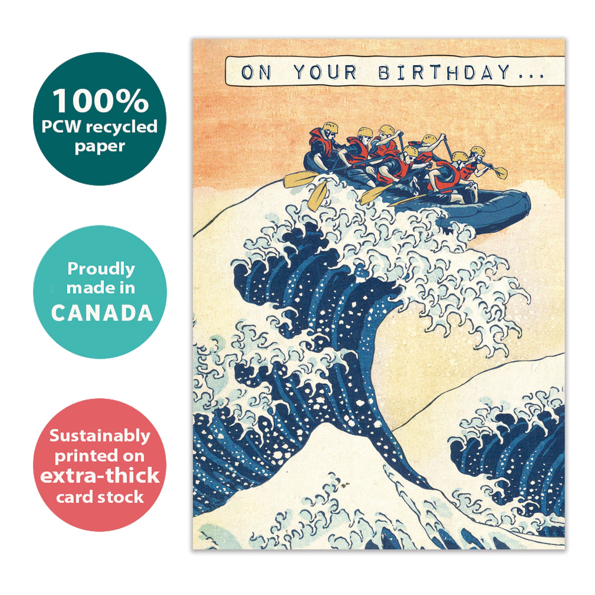 Front view of a Birthday greeting card with an illustration of friends in a raft paddling on a giant wave, highlighting its eco-friendly materials and made in Canada.