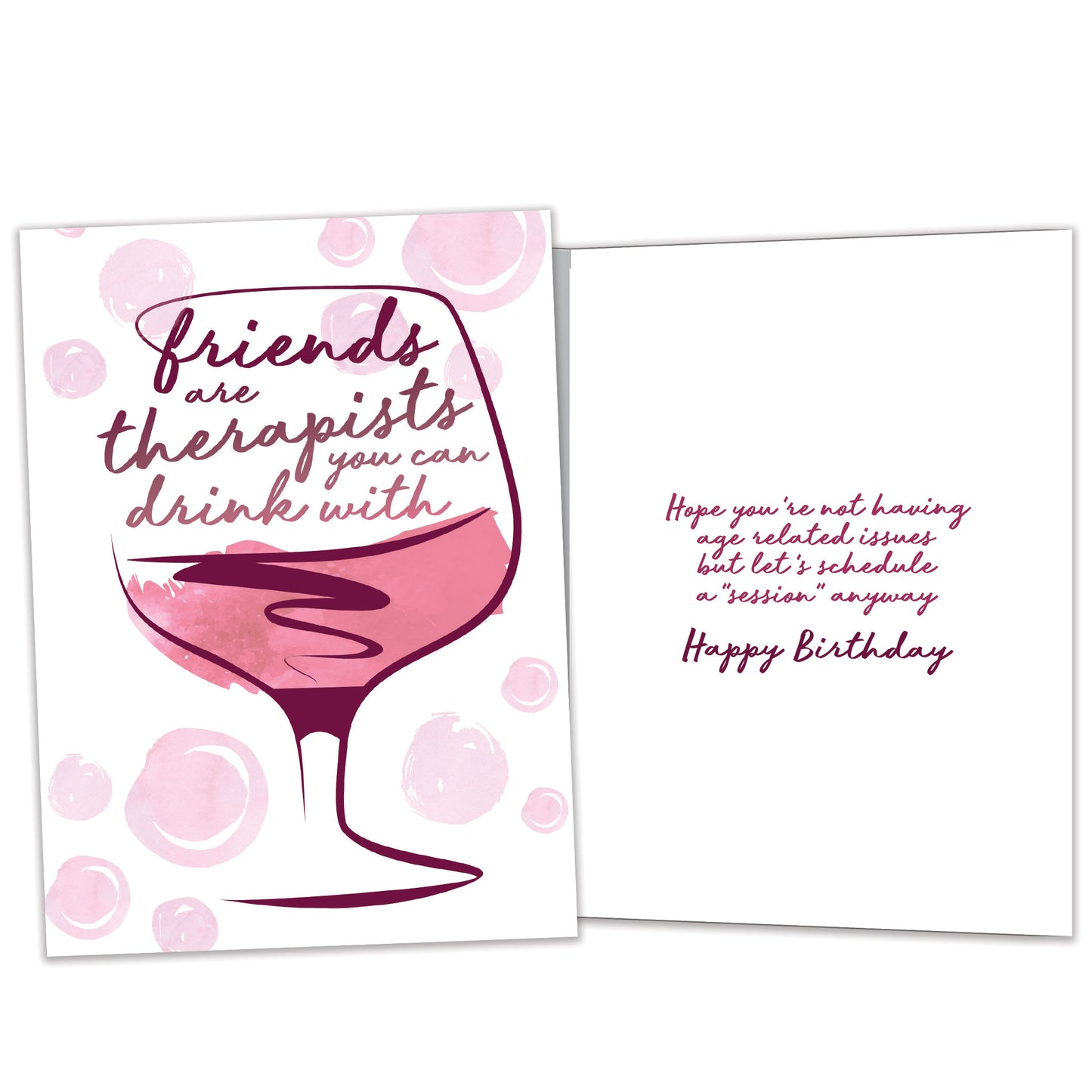 Front and inside view of a Birthday greeting card featuring an illustration of a glass of wine with a message about friends being therapists, with matching design details inside.
