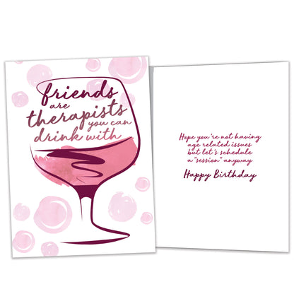 Front and inside view of a Birthday greeting card featuring an illustration of a glass of wine with a message about friends being therapists, with matching design details inside.