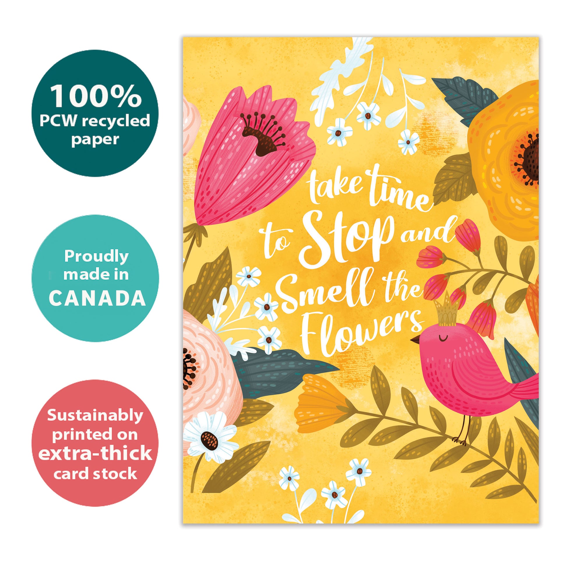 Front view of a Birthday greeting card with a bright floral design and a message about smelling the flowers, highlighting its eco-friendly materials and made in Canada.