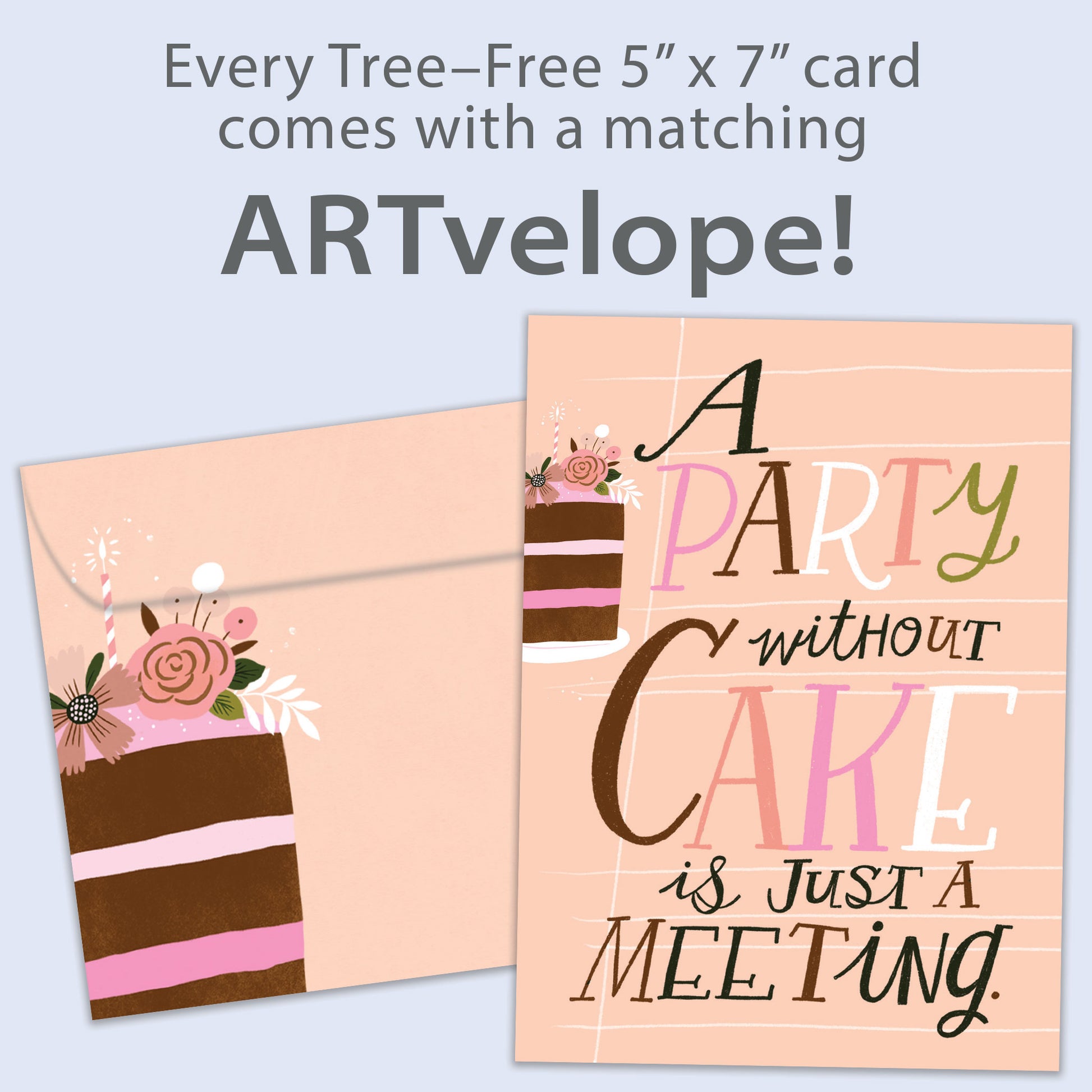 Front view of a Birthday greeting card featuring the words "A party without cake is just a meeting" on a peach background, with matching envelope artwork.