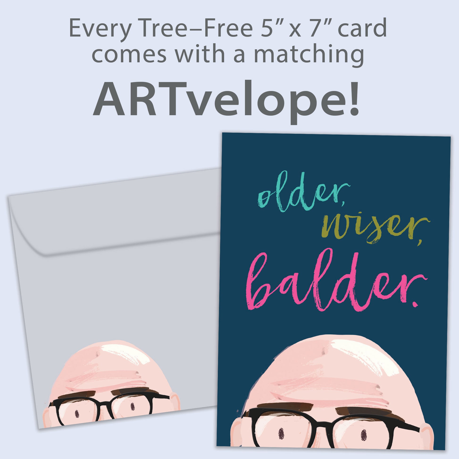 Front view of a Birthday greeting card featuring the top of a bald man's head with the words "older, wiser, balder", with matching envelope artwork.