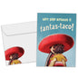Fantas-Taco Birthday Card