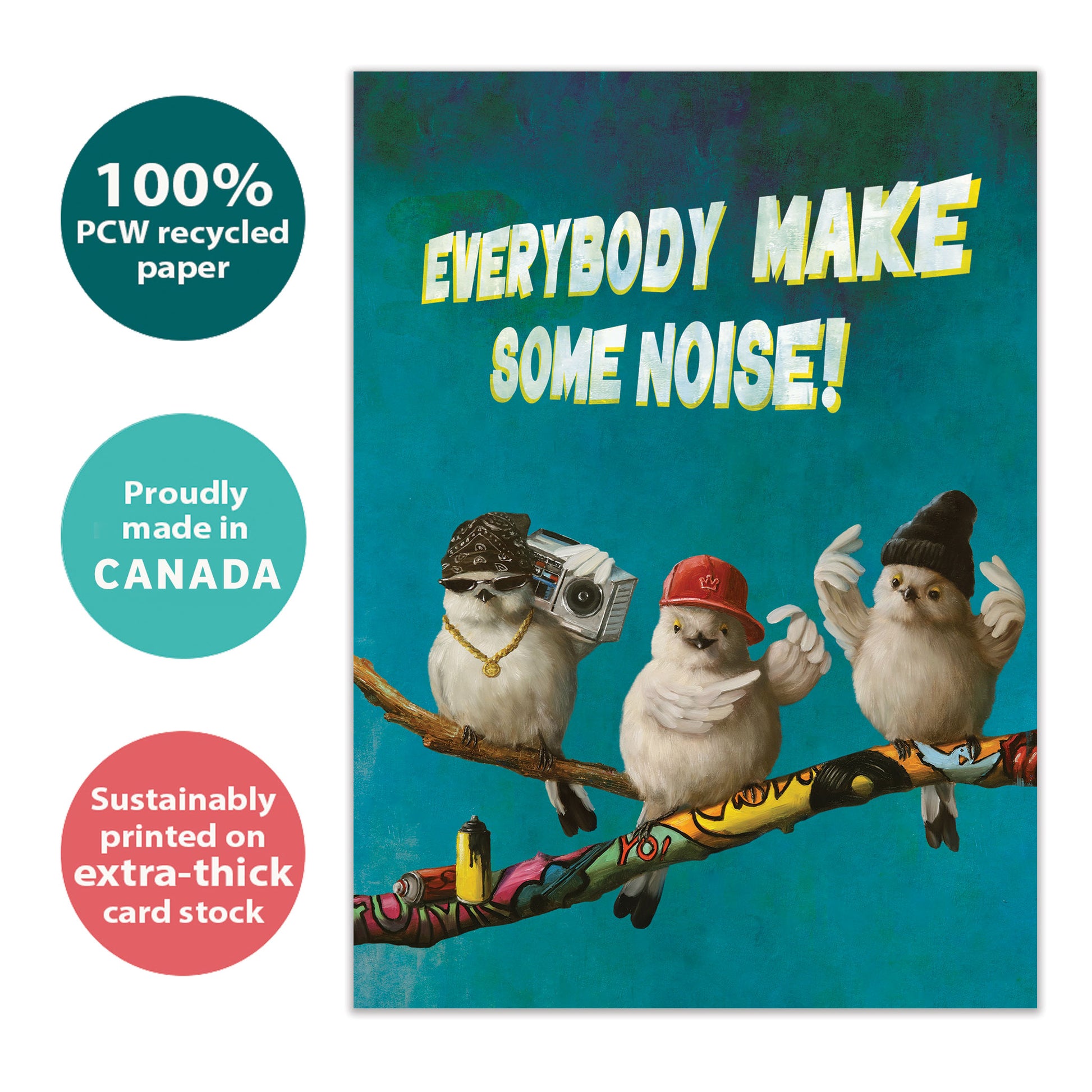 Front view of a Birthday greeting card with 3 hip-looking birds holding a ghetto blaster and the words "everybody make some noise", highlighting its eco-friendly materials and made in Canada.