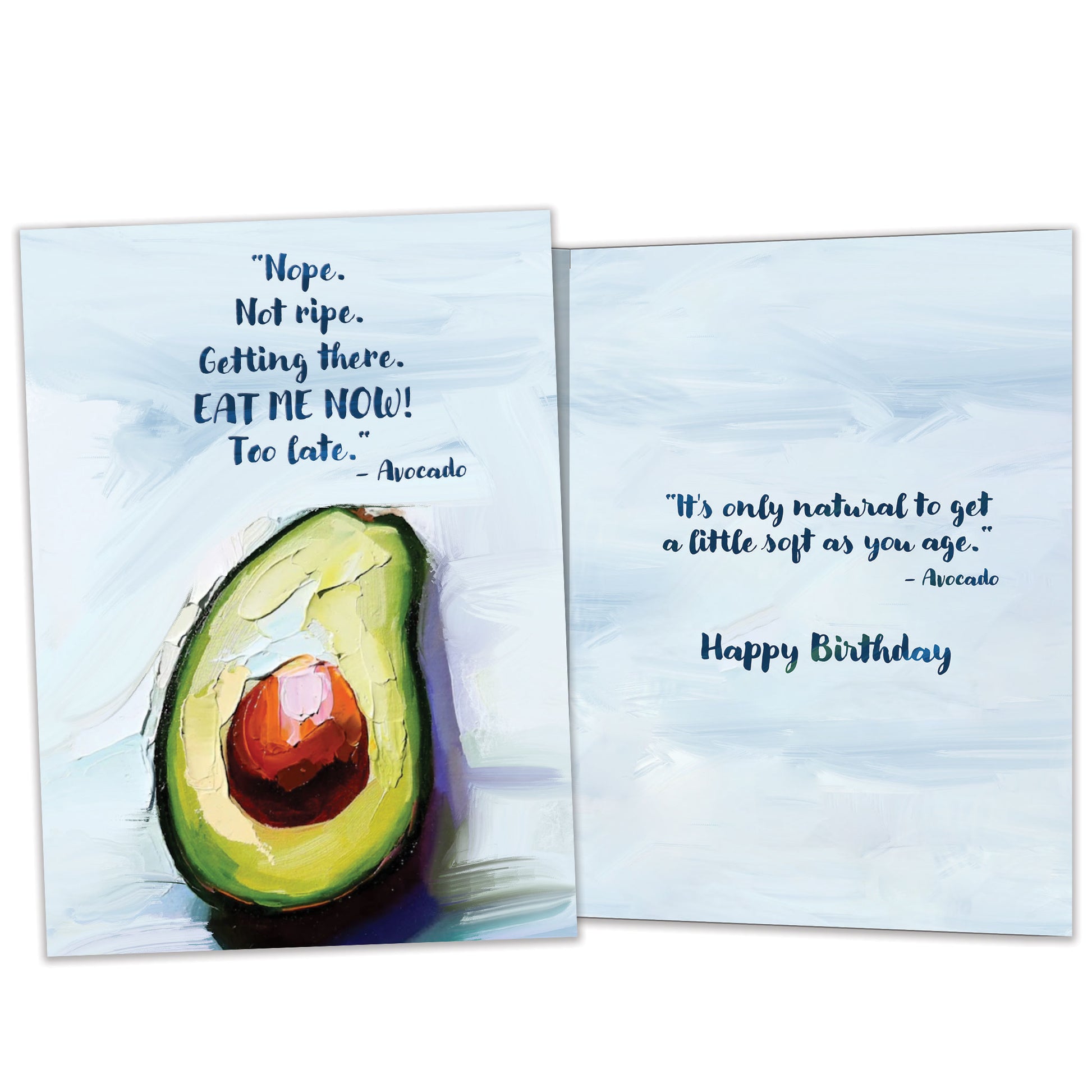 Front and inside view of a Birthday greeting card featuring an avocado with a funny message about being ripe, with matching design details inside.