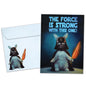 Force Is Strong Get Well Card