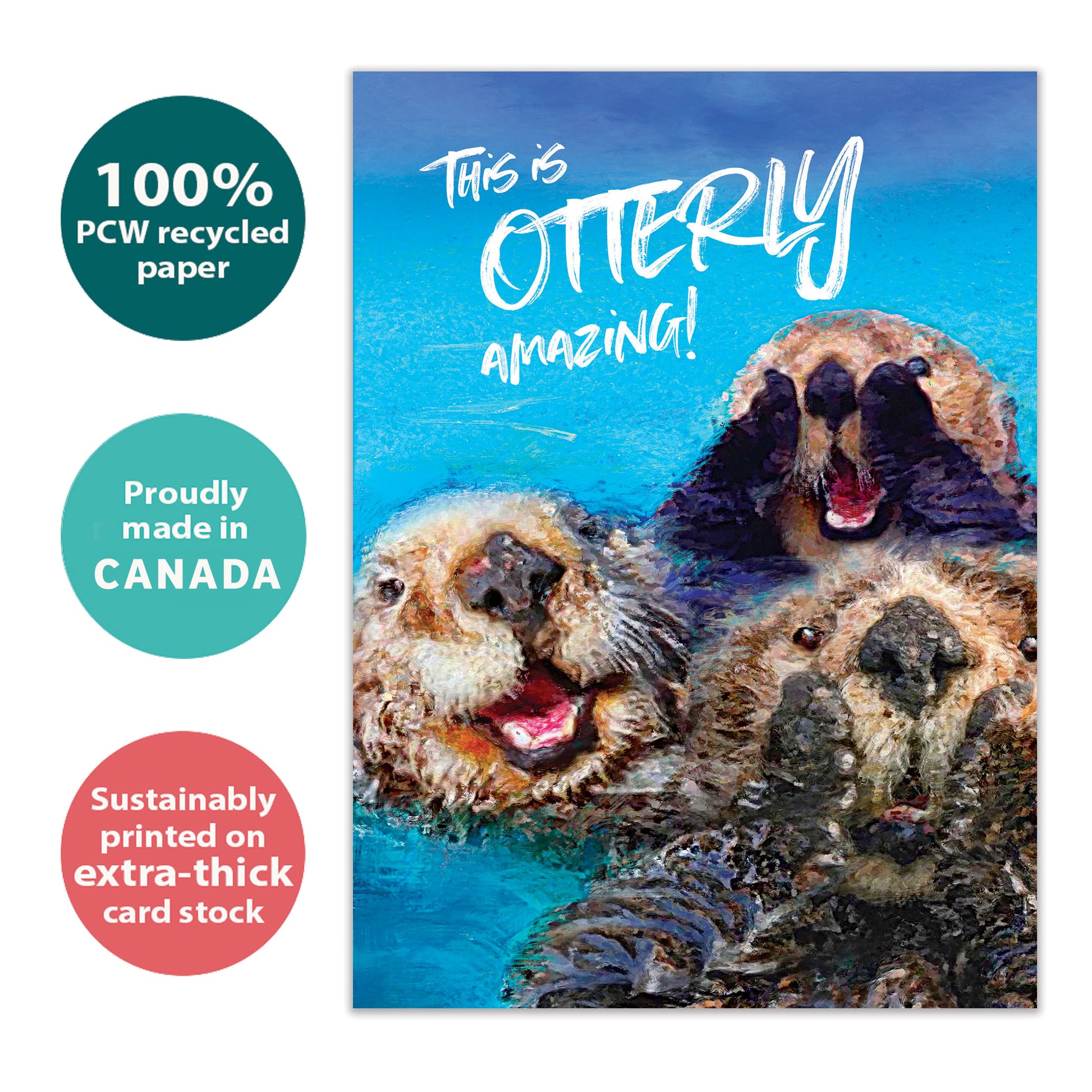 Front view of a Birthday greeting card with otters and the message "this is otterly amazing!", highlighting its eco-friendly materials and made in Canada.