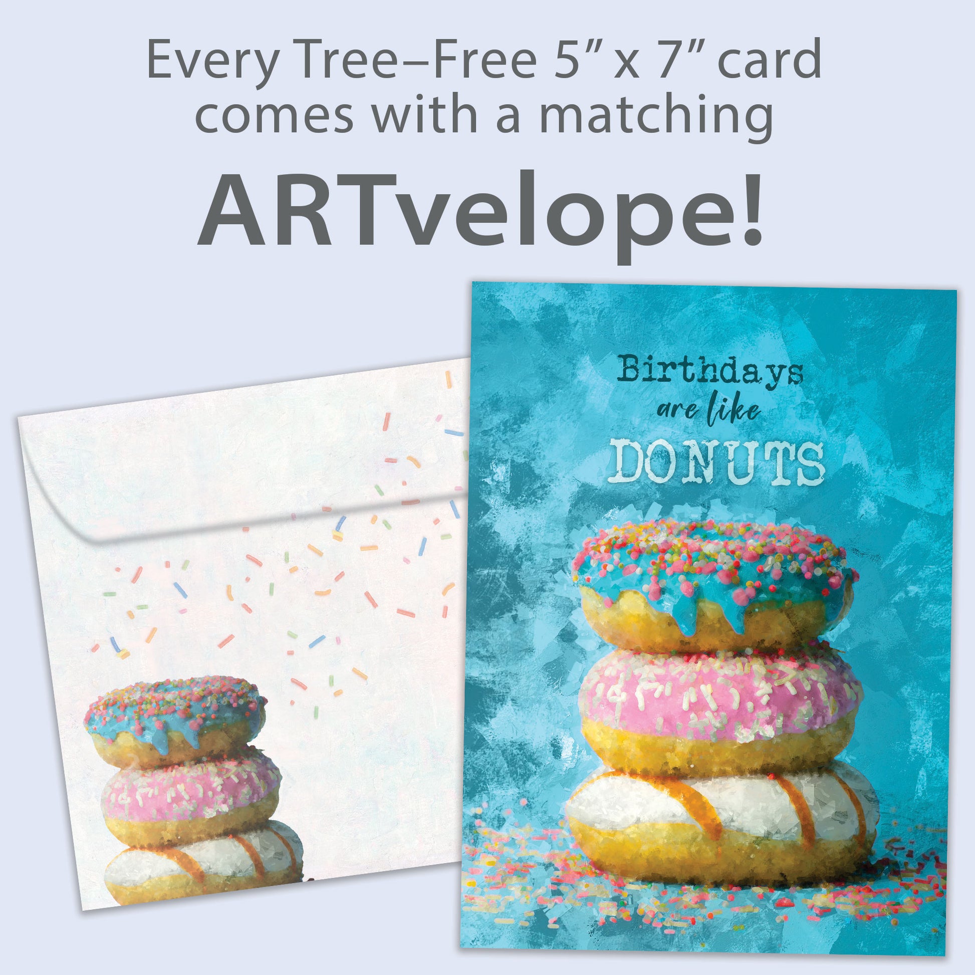 Front view of a Birthday greeting card featuring a stack of donuts with the message "birthdays are like donuts", with matching envelope artwork.