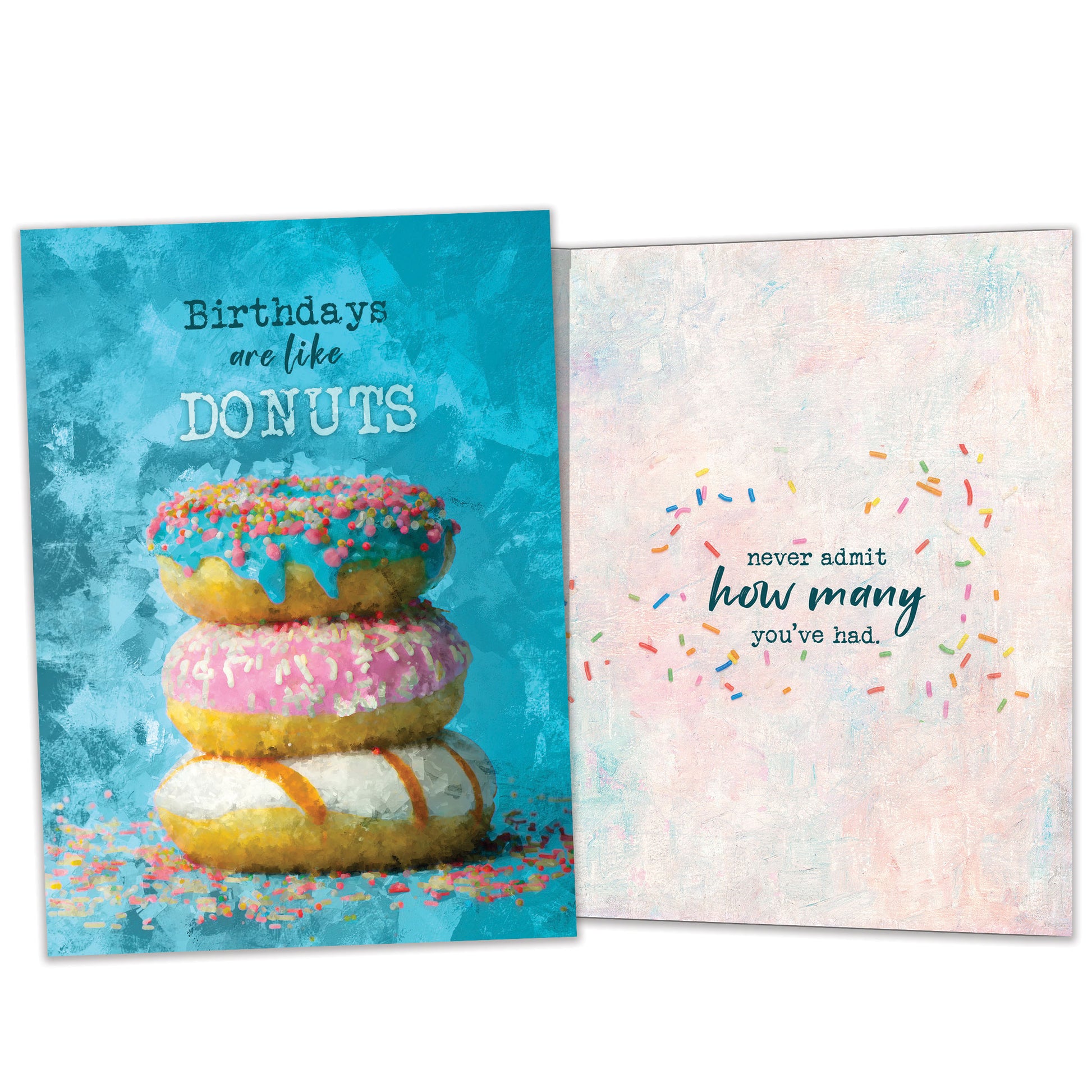 Front and inside view of a Birthday greeting card featuring a stack of donuts with the message "birthdays are like donuts", with matching design details inside.