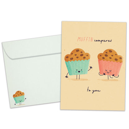 Muffin Compares To You Love Card