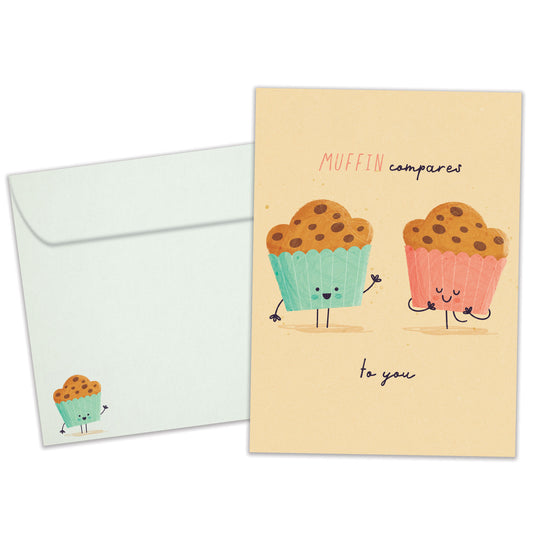 Muffin Compares To You Love Card