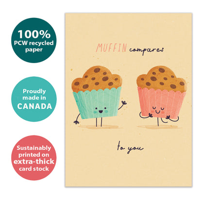 Muffin Compares To You Love Card