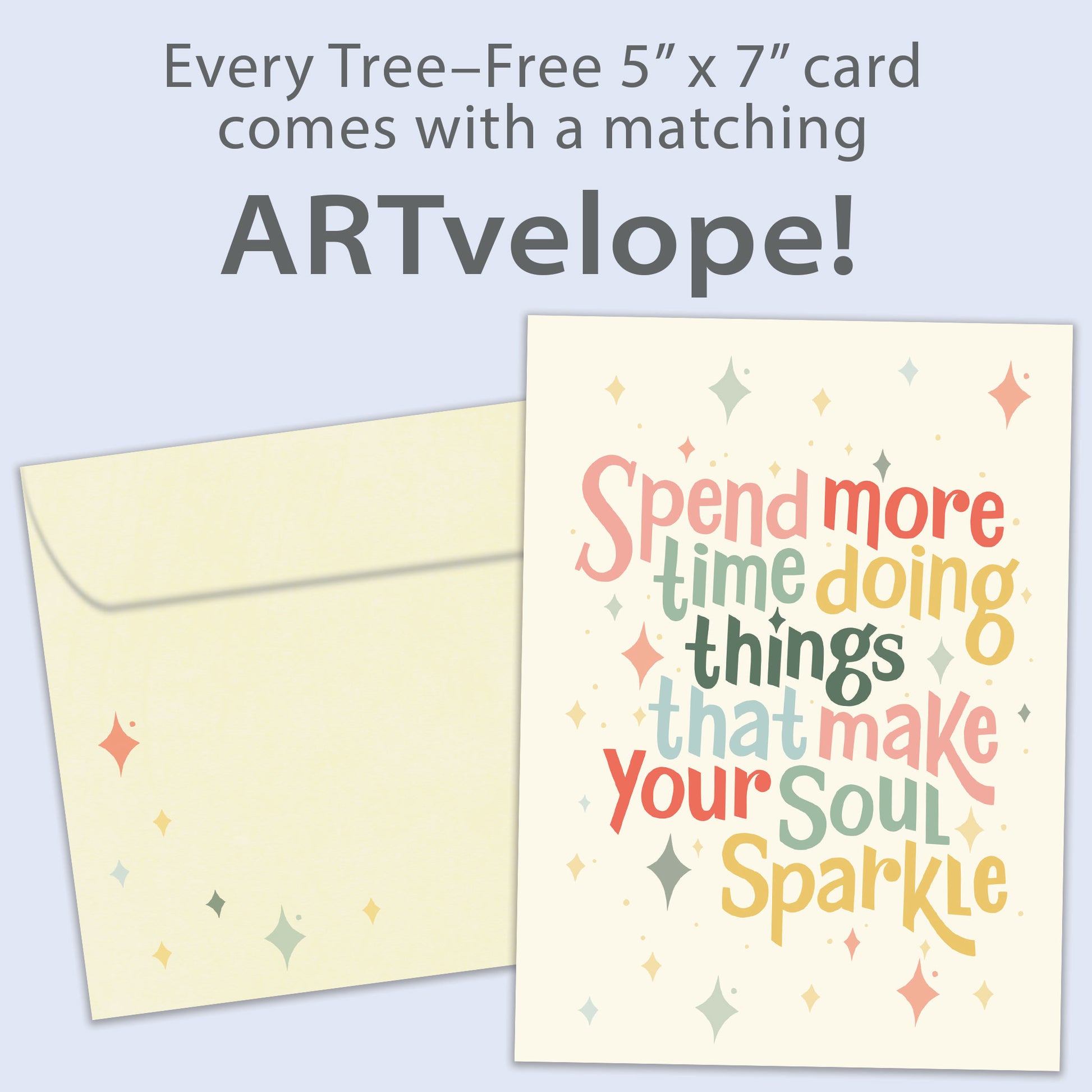 Front view of a Birthday greeting card featuring the message "spend more time doing things that make your soul sparkle" on a light yellow background, with matching envelope artwork.