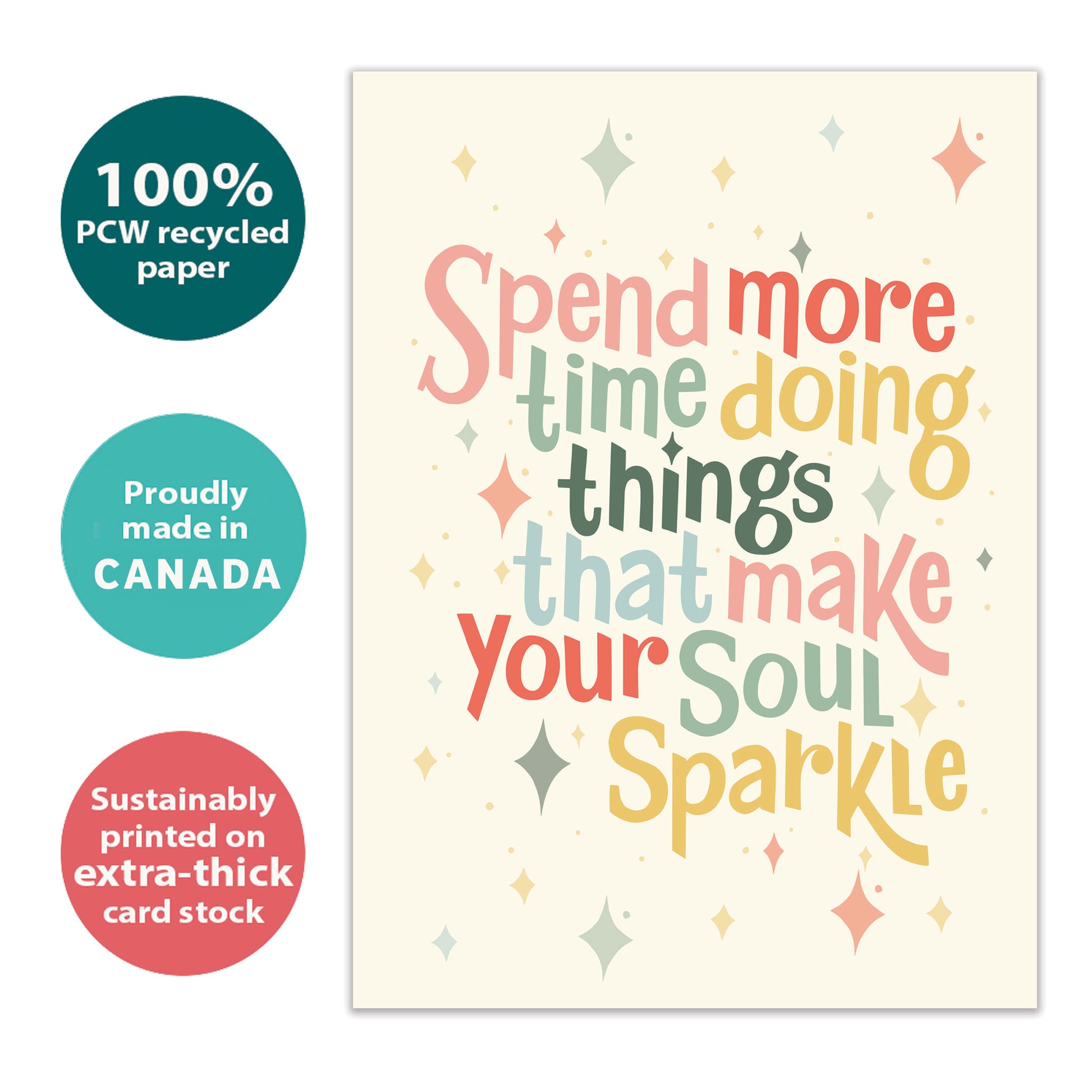 Front view of a Birthday greeting card with the message "spend more time doing things that make your soul sparkle" on a light yellow background, highlighting its eco-friendly materials and made in Canada.