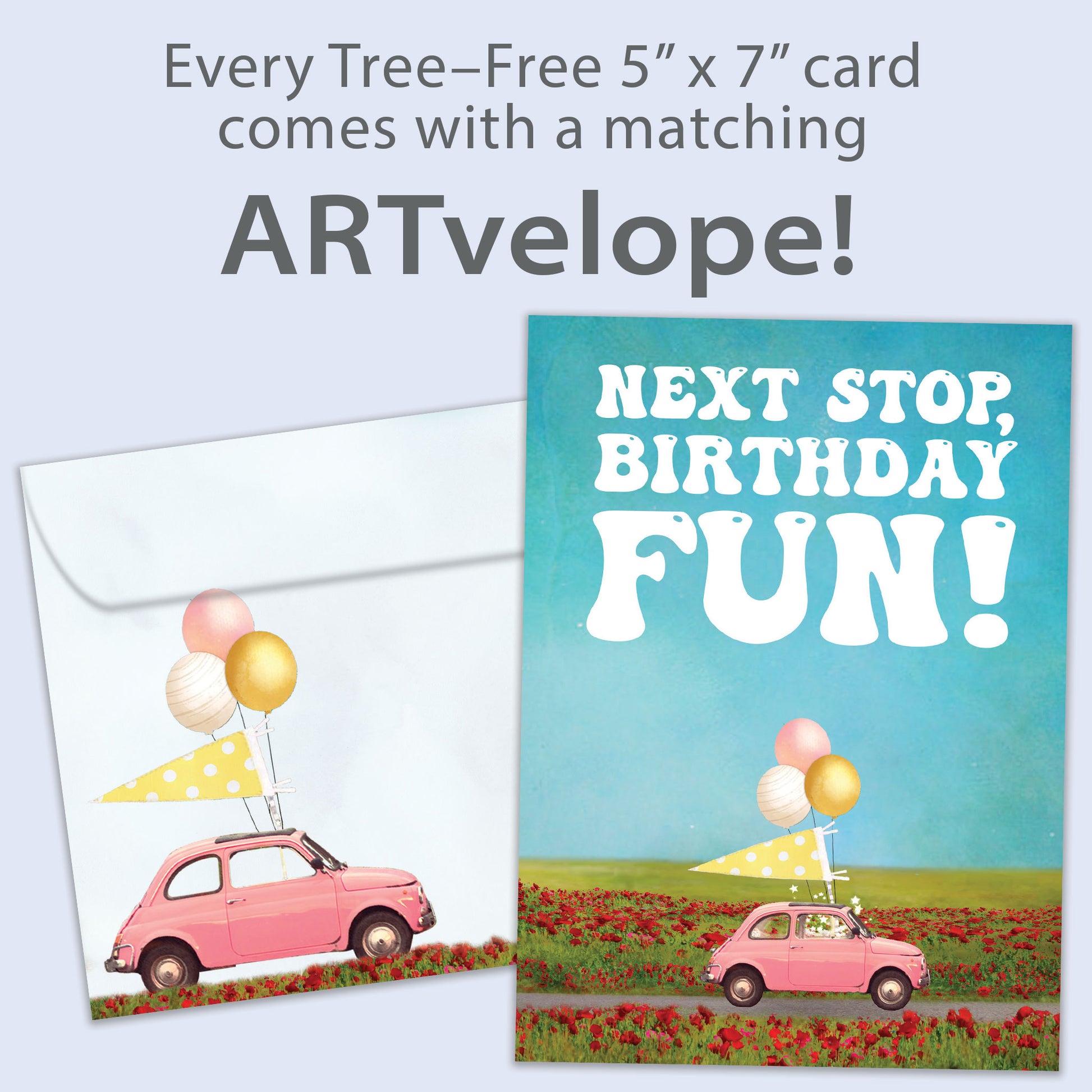 Front view of a Birthday greeting card featuring a car decorated with balloons and the message "next stop, birthday fun!", with matching envelope artwork.