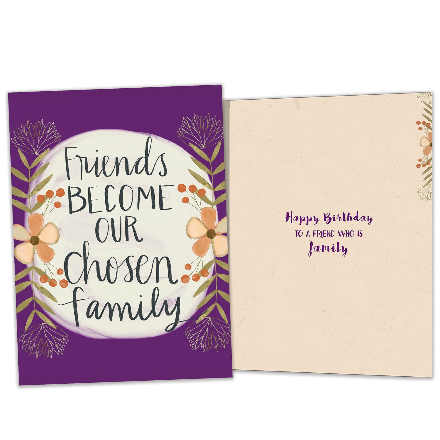 Front and inside view of a birthday greeting card featuring the message "friends become our chosen family" surrounded by flowers on a purple background, with matching design details inside.