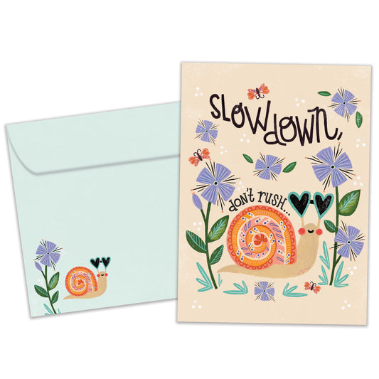 Slow Down Just Because Card