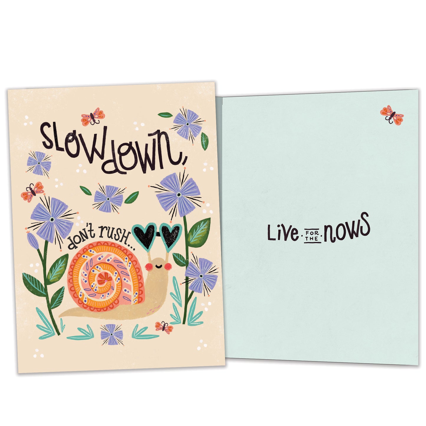 Slow Down Just Because Card