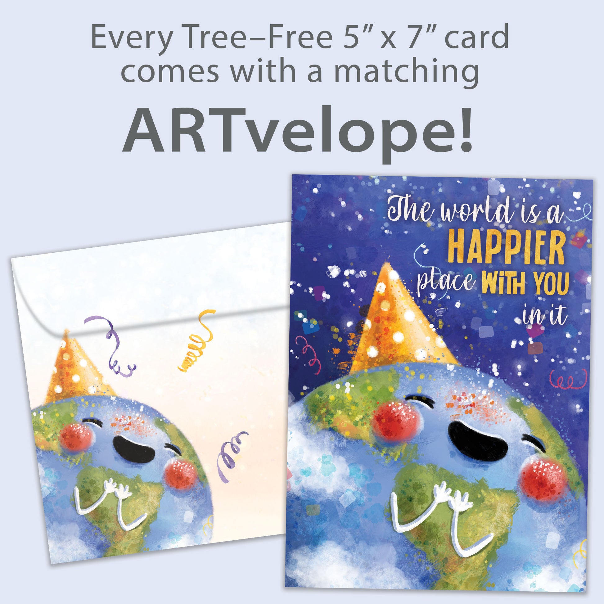 Front view of a birthday greeting card featuring an illustration of the earth with a happy face and a party hat, with a message about you making the world a happier place, with matching envelope artwork.