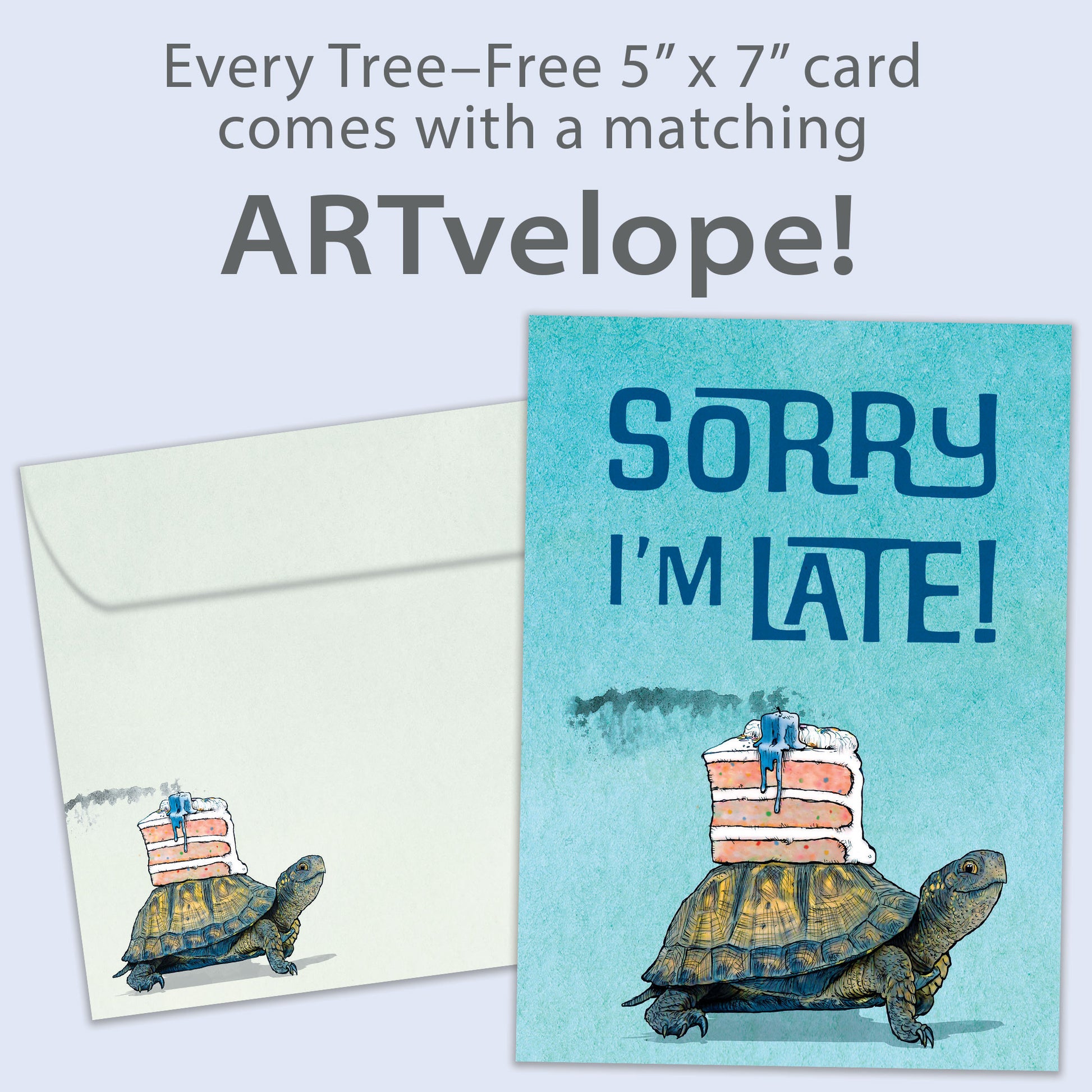 Front view of a Birthday greeting card featuring a turtle with a cake on it’s back and the message "Sorry I’m late", with matching envelope artwork.