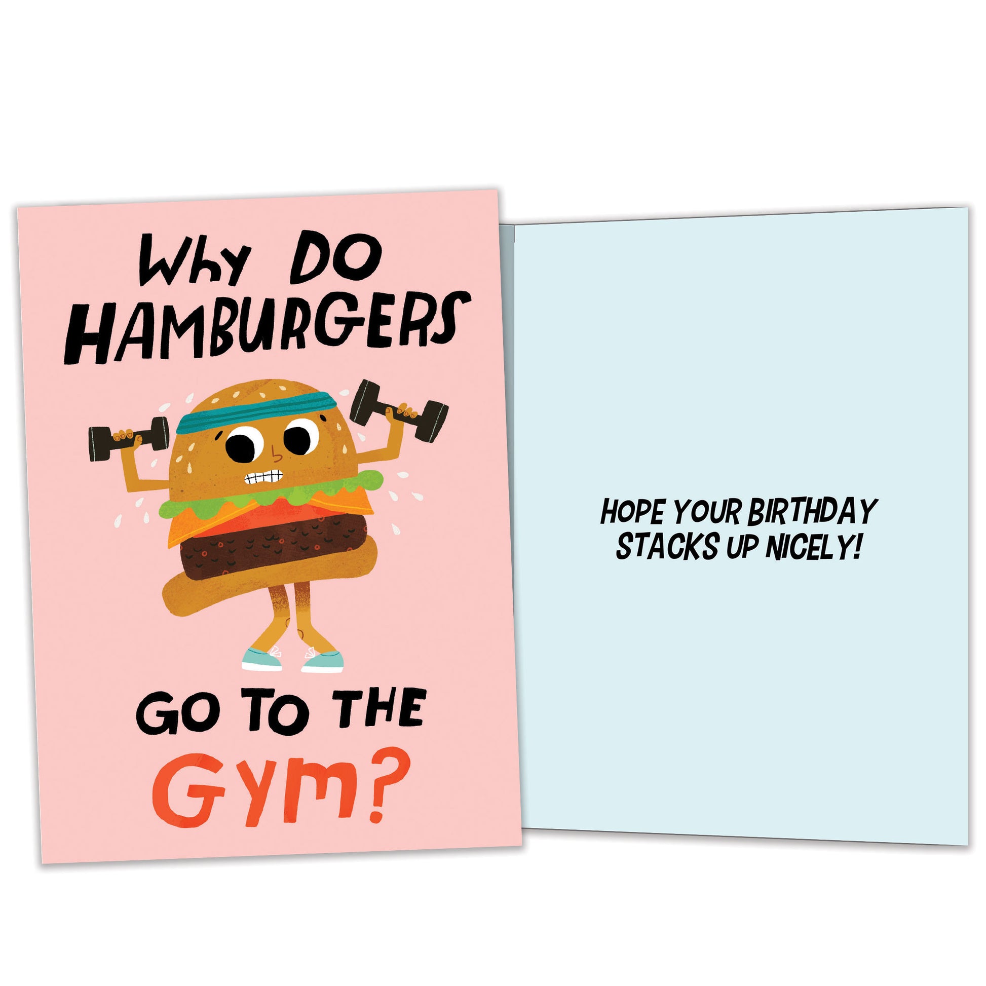 Front and inside view of a Birthday greeting card featuring a hamburger lifting weights and the words "Why do hamburgers go to the gym?", with matching design details inside