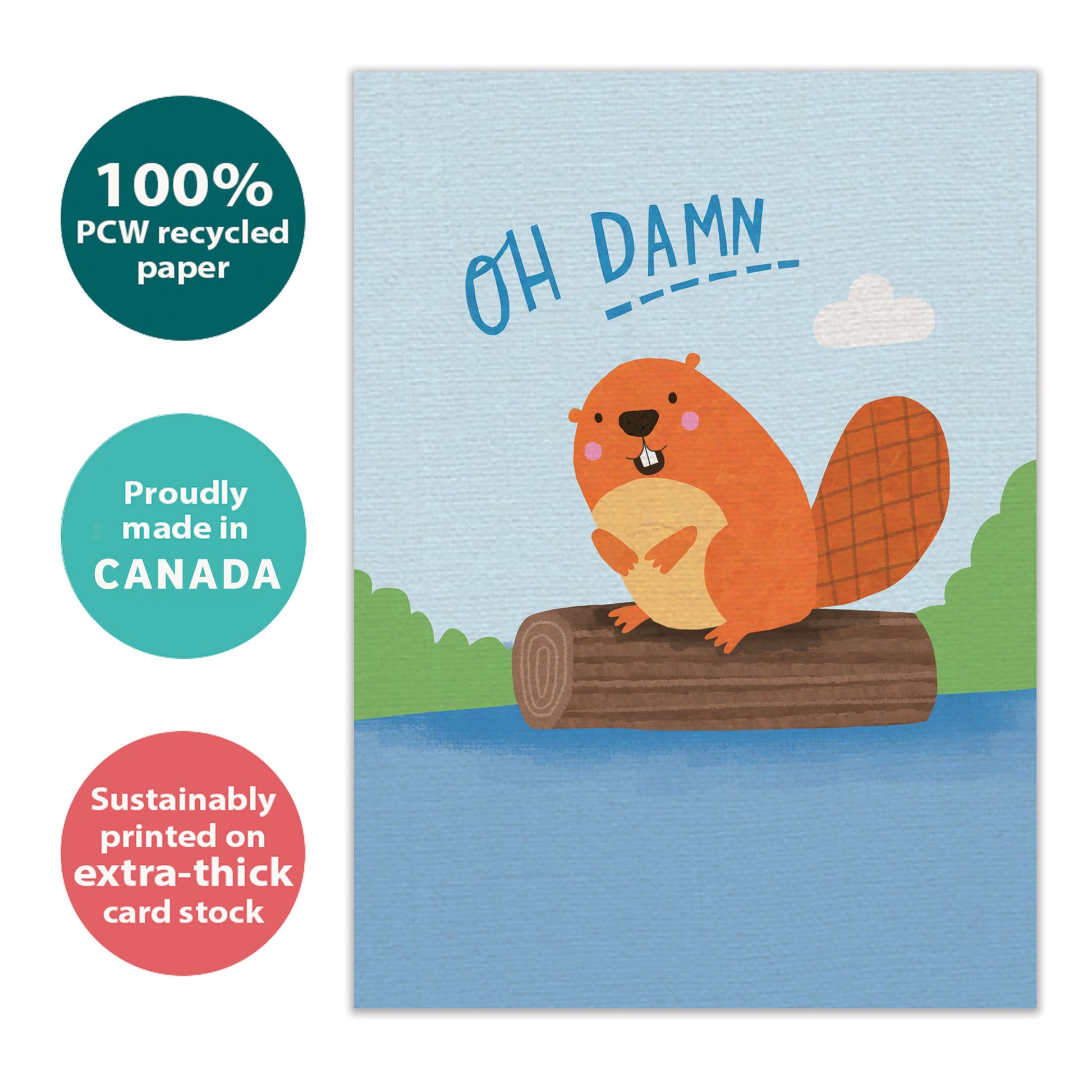 Front view of a Birthday greeting card with a beaver floating on a log and the message "oh damn", highlighting its eco-friendly materials and made in Canada.
