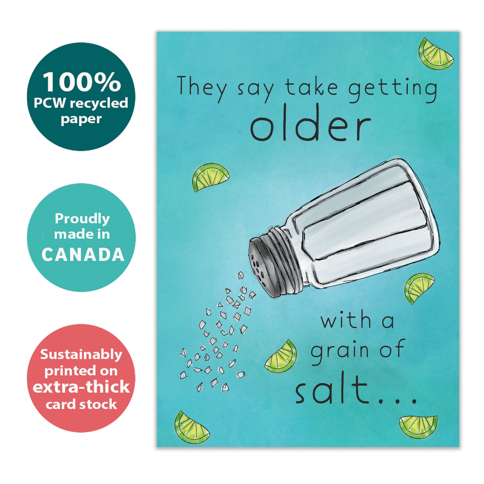 Front view of a Birthday greeting card with a salt shaker and a message about getting older, highlighting its eco-friendly materials and made in Canada