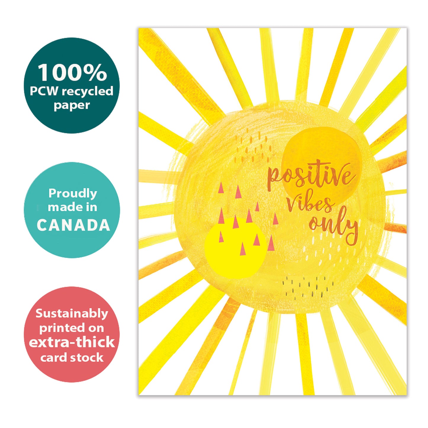 Front view of an All Occasion greeting card with a bright yellow sunshine illustration and the words 'positive vibes only,' highlighting its eco-friendly materials and made in Canada.