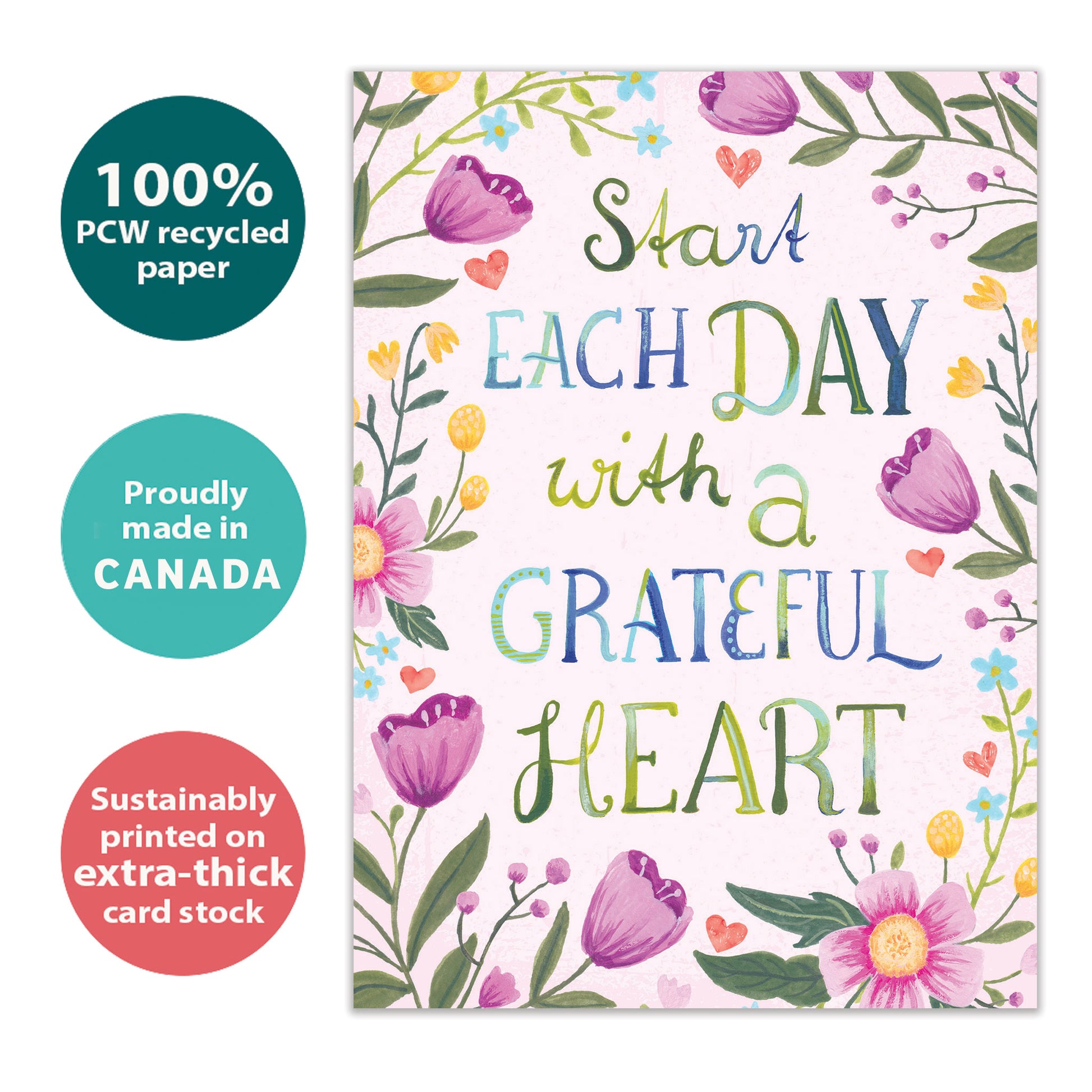 Front view of an All Occasion greeting card with the message 'Start each day with a grateful heart' surrounded by delicate flowers, highlighting its eco-friendly materials and made in Canada.