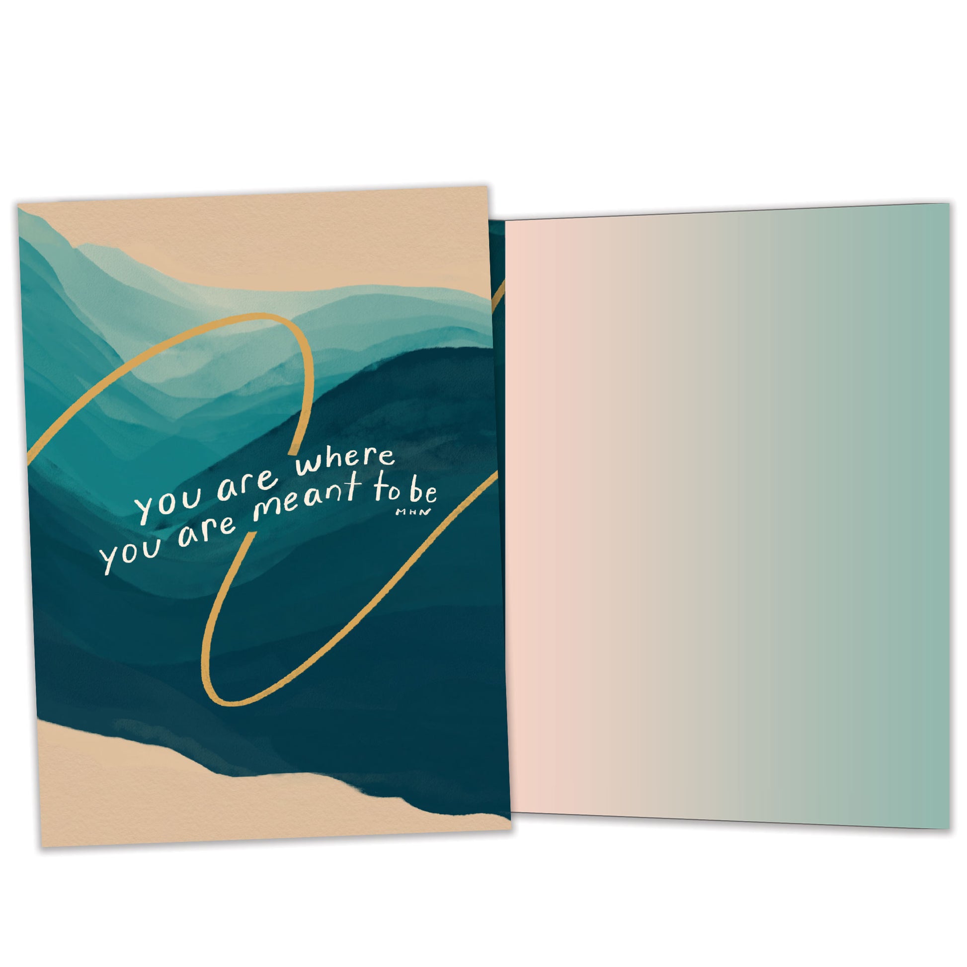 Front and inside view of an All Occasion greeting card featuring the message 'You are where you are meant to be' on a calm background, with matching design details inside.