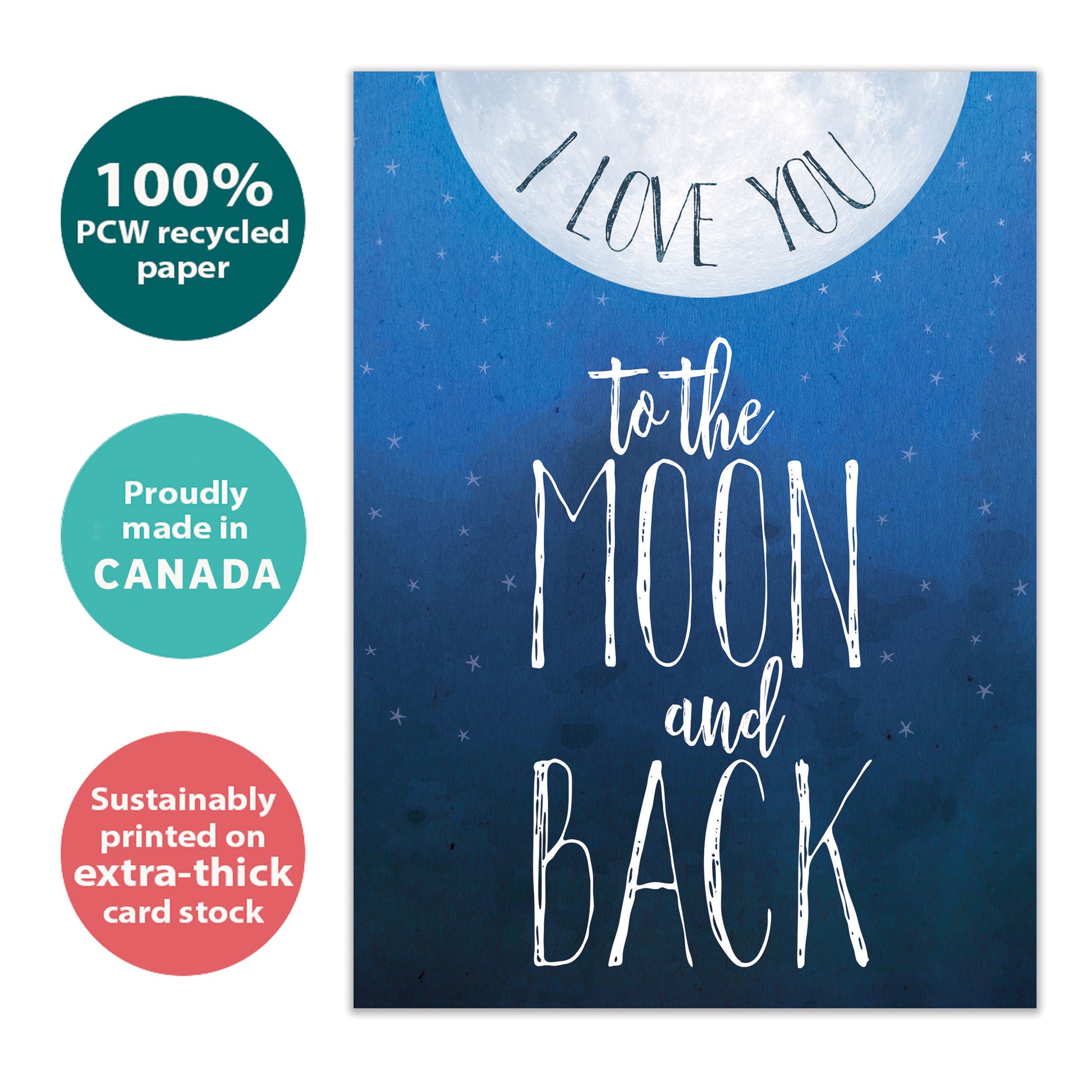 Front view of an Anniversary greeting card with the message "I love you to the moon and back" and a moon illustration on a dark blue sky, highlighting its eco-friendly materials and made in Canada.