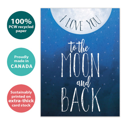 Front view of an Anniversary greeting card with the message "I love you to the moon and back" and a moon illustration on a dark blue sky, highlighting its eco-friendly materials and made in Canada.
