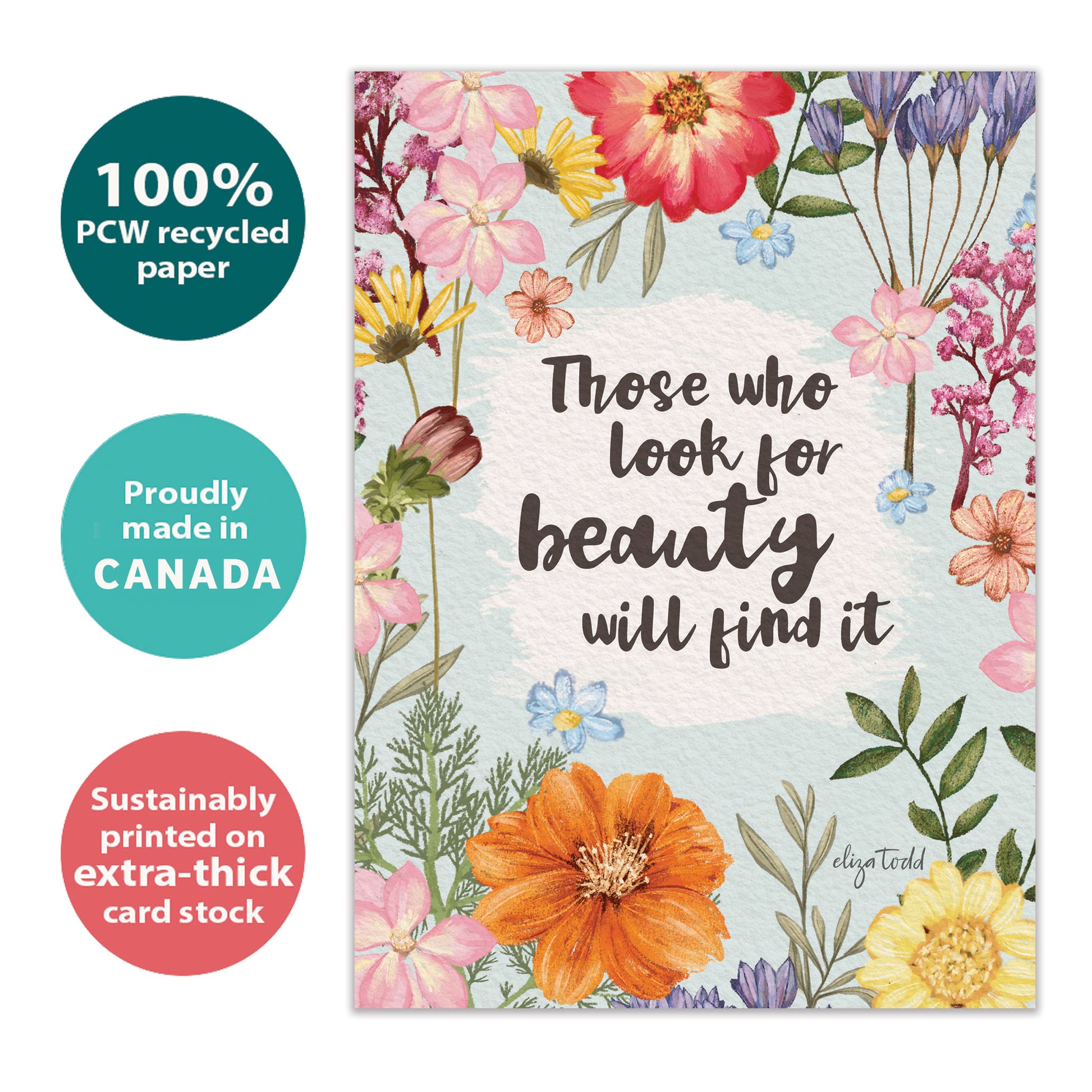 Front view of an Anniversary greeting card with a message about finding beauty and floral artwork, highlighting its eco-friendly materials and made in Canada.