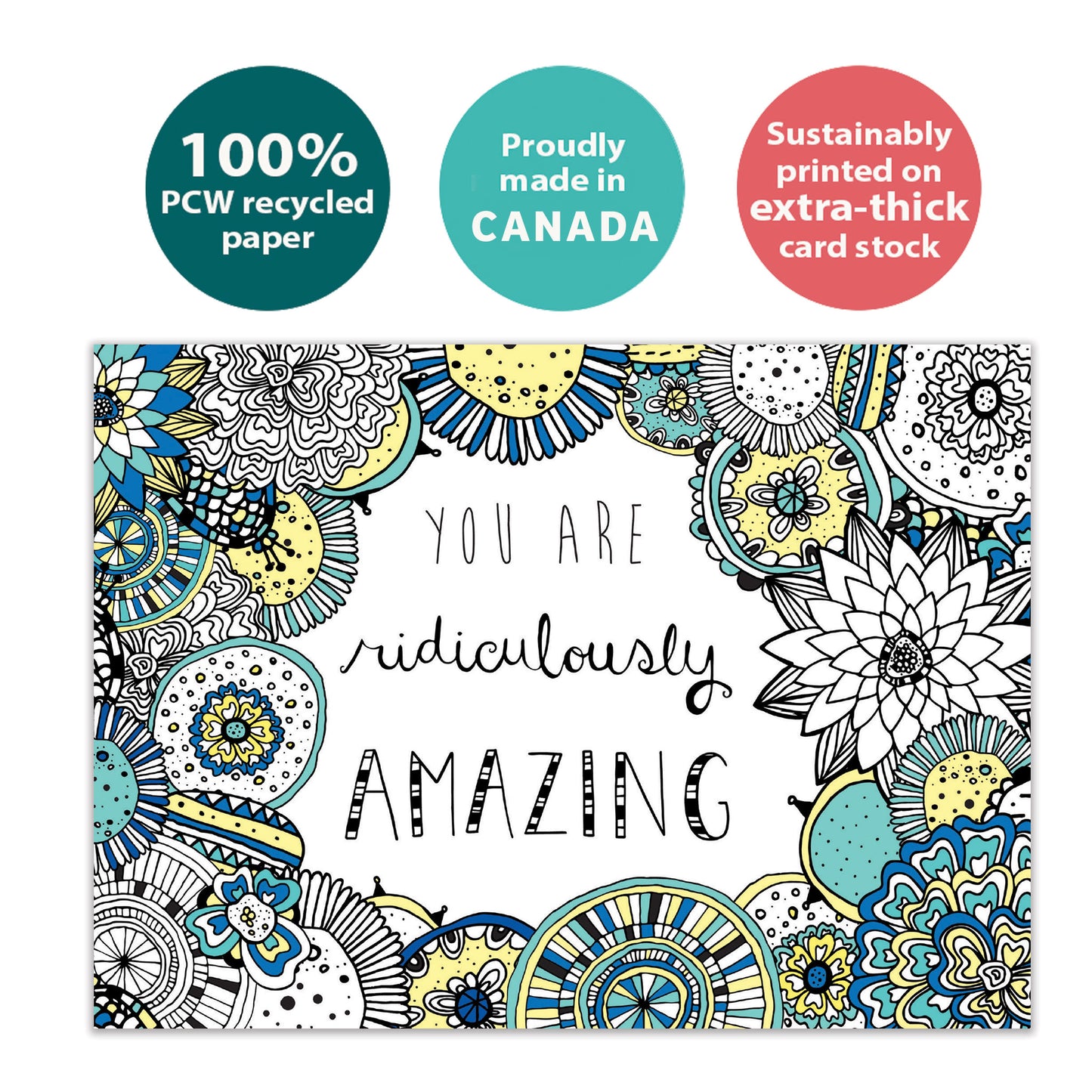 Front view of a Birthday greeting card with the message "You are ridiculously amazing," highlighting its eco-friendly materials and made in Canada.