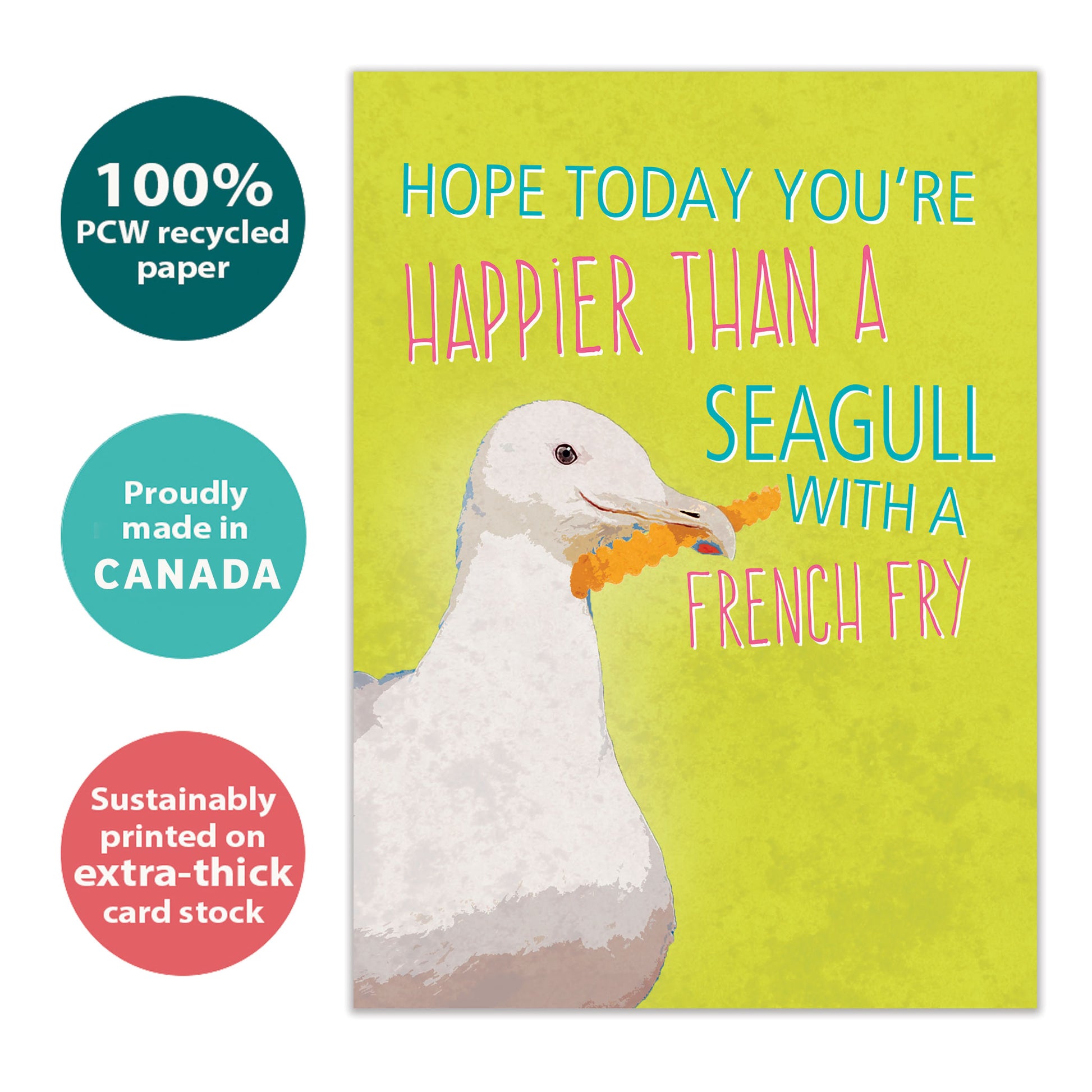 Front view of a Birthday greeting card with an illustration of a seagull holding a french fry, highlighting its eco-friendly materials and made in Canada.