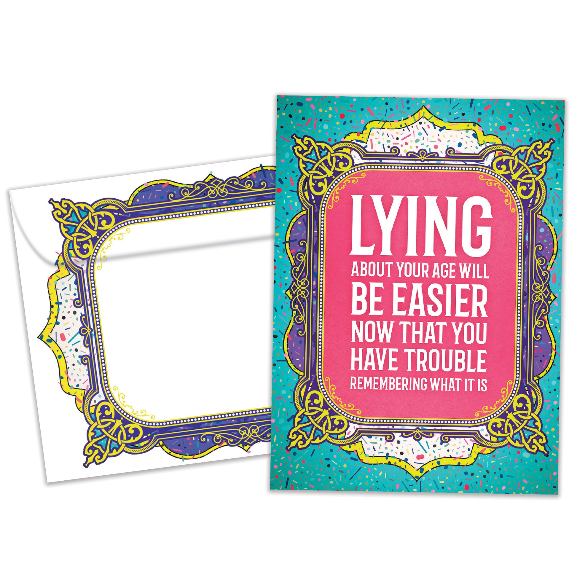 Front and inside view of a Birthday greeting card featuring a funny message about lying about your age on a pink and teal background, with matching design details inside.