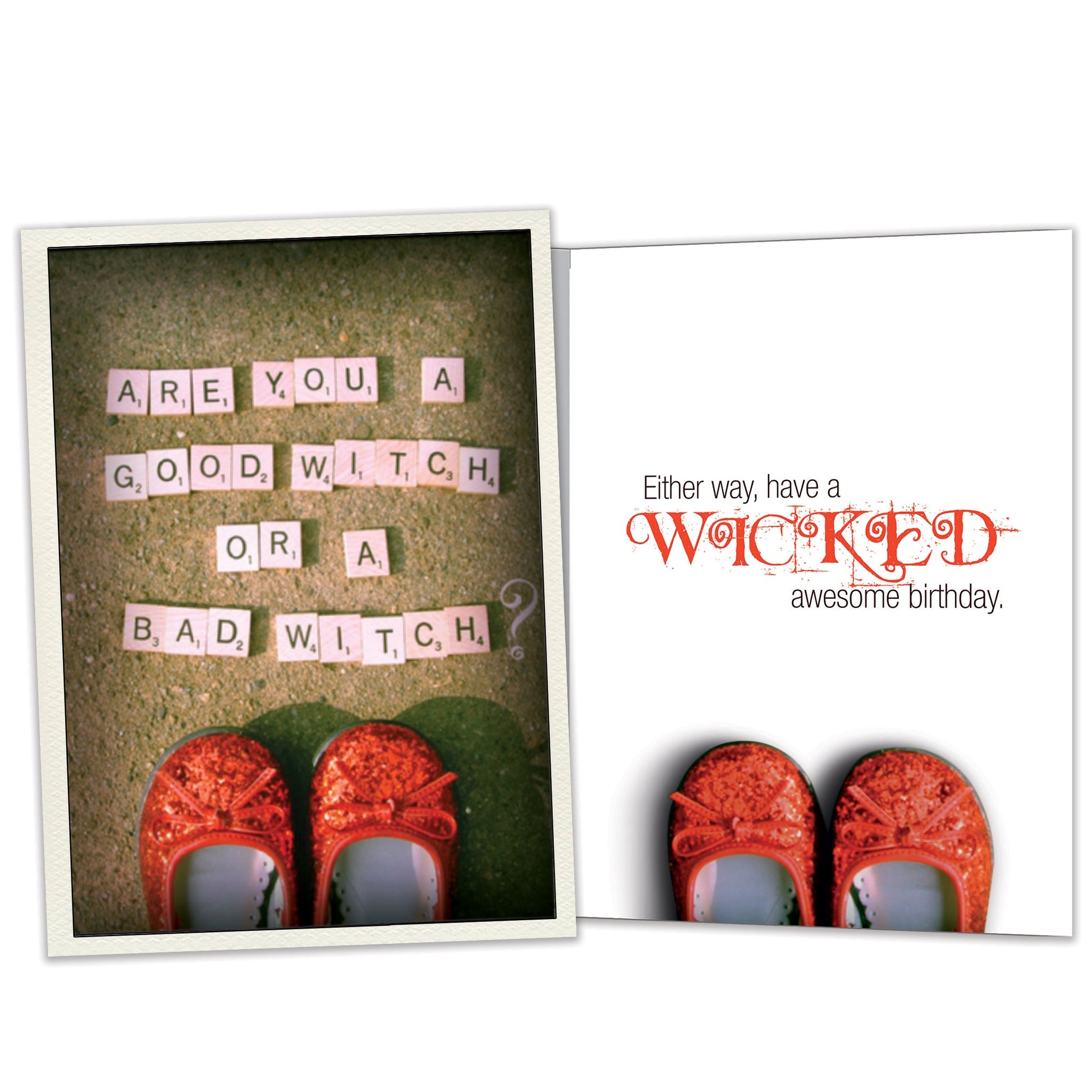 Front and inside view of a Birthday greeting card featuring ruby red shoes and a fun message about witches, with matching design details inside.