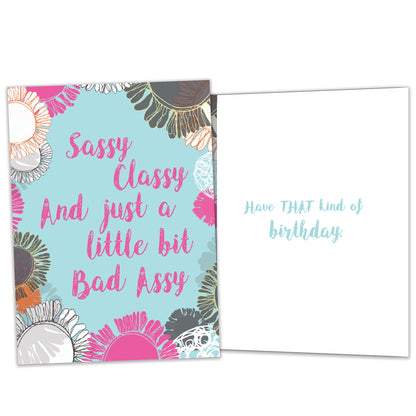 Front and inside view of a Birthday greeting card featuring the message "Sassy classy and just a little bit bad assy," with matching details on the inside.
