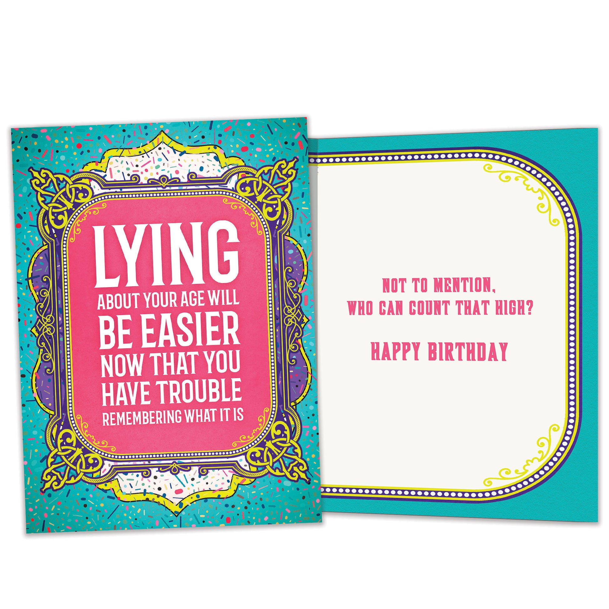 Front view of a Birthday greeting card featuring a funny message about lying about your age on a pink and teal background, with a matching envelope.